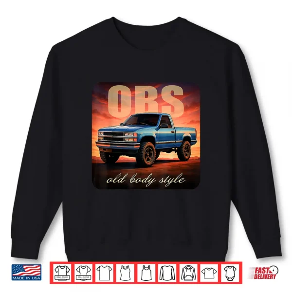 Sweatshirt OBS Truck 90s Single Cab Lifted 1500 Truck Car Enthusiast Shirt
