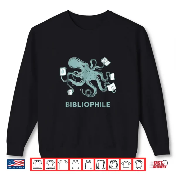 Sweatshirt Octopus Bibliophile Shirt Librarian Gift Shirt