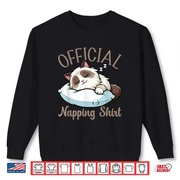 Sweatshirt Official Sleepshirt Ragdoll Cat Funny Lazy Sleepyheads Nap Shirt