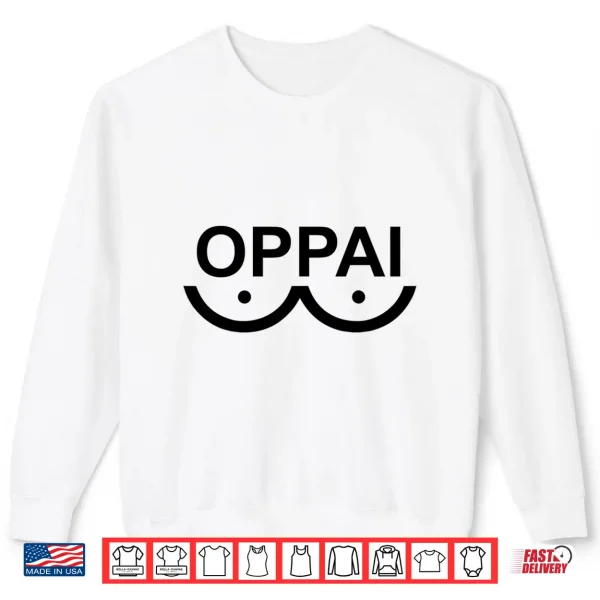 Sweatshirt Oppai Anime Fan Manga Graphic Shirt