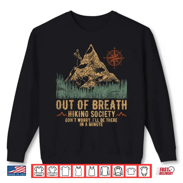 Sweatshirt Out Of Breath Hiking Society Funny Mountain Climbing Shirt