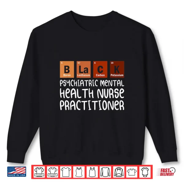Sweatshirt PMHNP Psychiatric Mental Health Nurse Practitioner Nurses Shirt