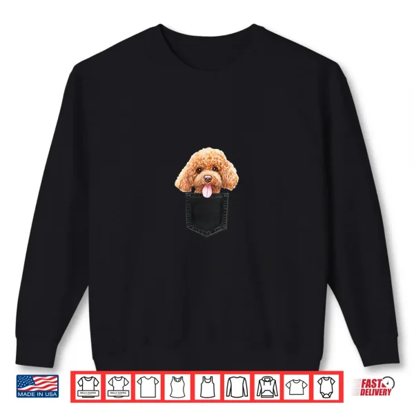 Sweatshirt POODLE In A Pocket Cute Puppy Dog Owner Gift Shirt