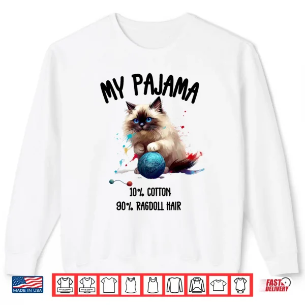 Sweatshirt Pajama Ragdoll Cat Perfect for Cat Lovers Shirt