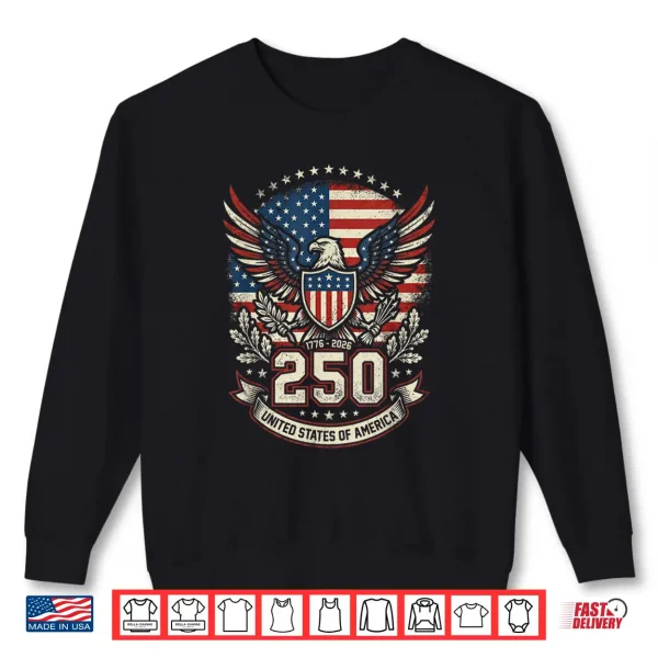 Sweatshirt Patriotic 250 Years USA 250 Anniversary American 4th of July Shirt