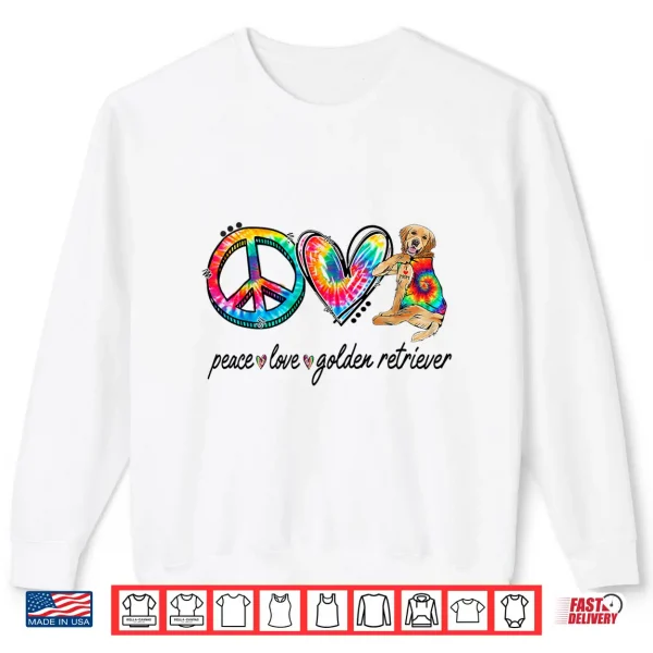 Sweatshirt Peace Love Golden Retriever Tie Dye Rainbow Dog Lover Shirt