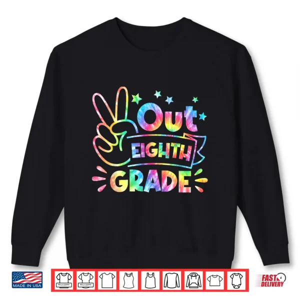 Sweatshirt Peace Out Eight Grade 8th Tie Dye Last Day Graduation Boy Shirt