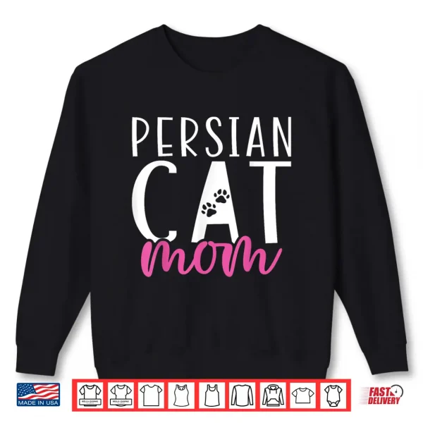 Sweatshirt Persian Cat Mom Shirt for Men Women Kids