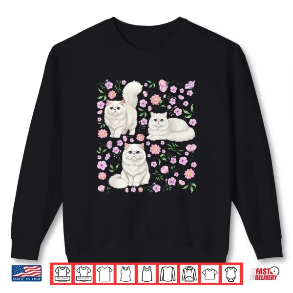 Sweatshirt Persian Cat Owner Flowers Persian Cat Lover Shirt