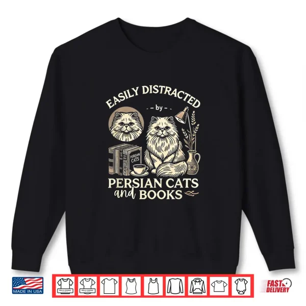 Sweatshirt Persian Cat Persian Cats Persian Cats and Books Shirt