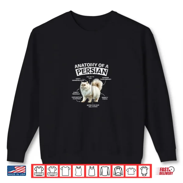 Sweatshirt Persian Cats ANATOMY OF A PERSIAN CAT Funny Persian Cat Shirt