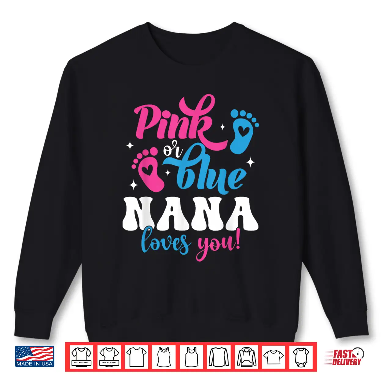 Pink Or Blue Nana Loves You Gender Reveal Baby Shirt Pink Or Blue Nana Loves You Gender Reveal Baby Shirt