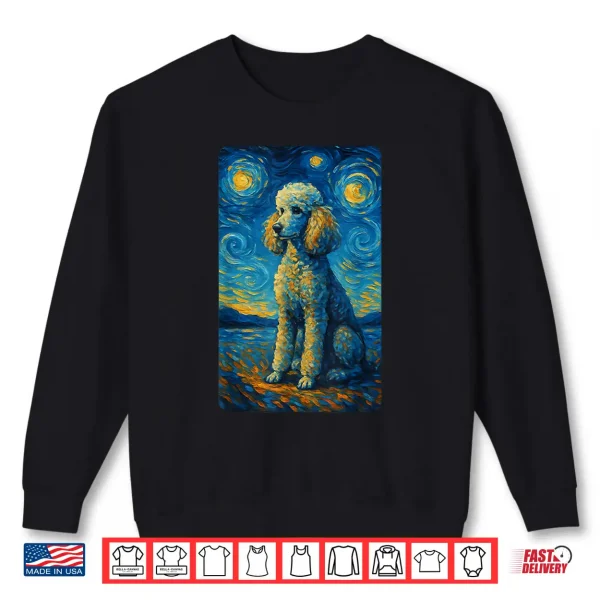 Sweatshirt Poodle Art Starry Night Style Painting Dog Lovers Shirt