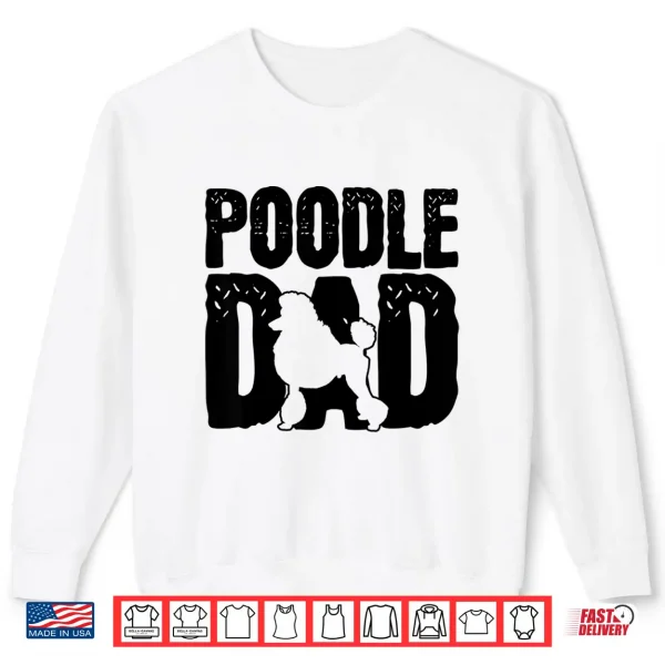 Sweatshirt Poodle Dad Shirt