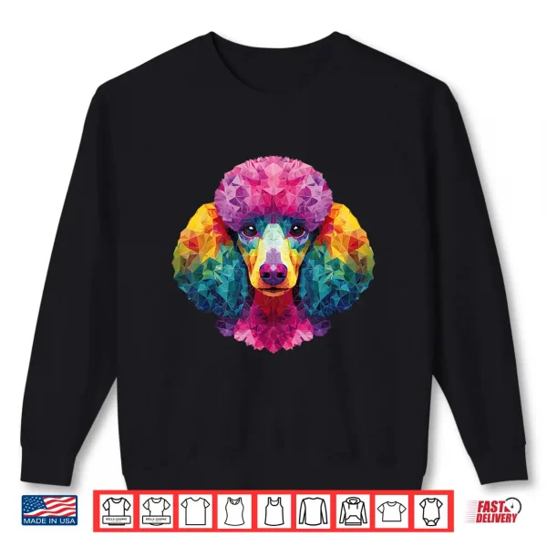 Sweatshirt Poodle Dog Colorful Art Graphic Shirt