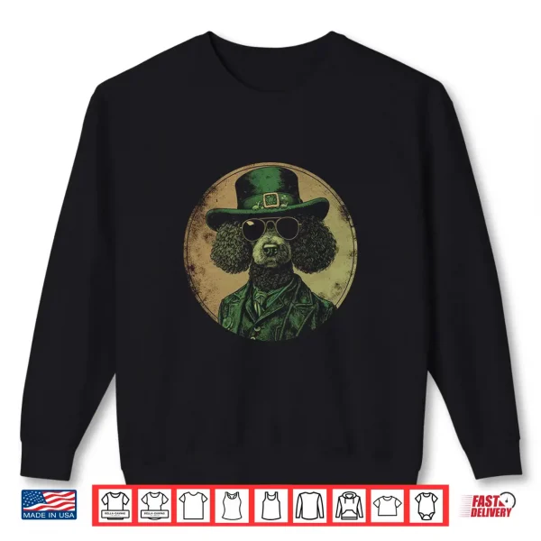 Sweatshirt Poodle Dog Shamrock St. Patricks Day Saint Paddys Irish Shirt