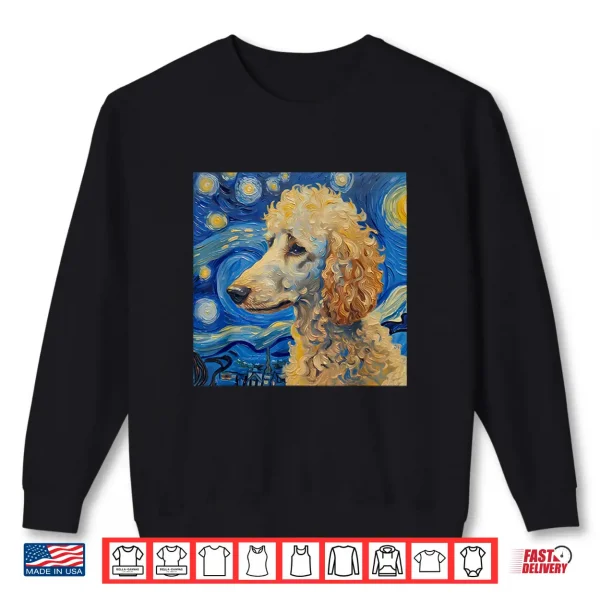 Sweatshirt Poodle Dog Van Gogh Style Starry Night Shirt