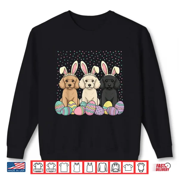 Sweatshirt Poodle Easter Shirt