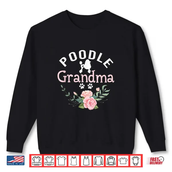 Sweatshirt Poodle Grandma Gifts Womens Mom Poodle Dog Lover Christmas Shirt