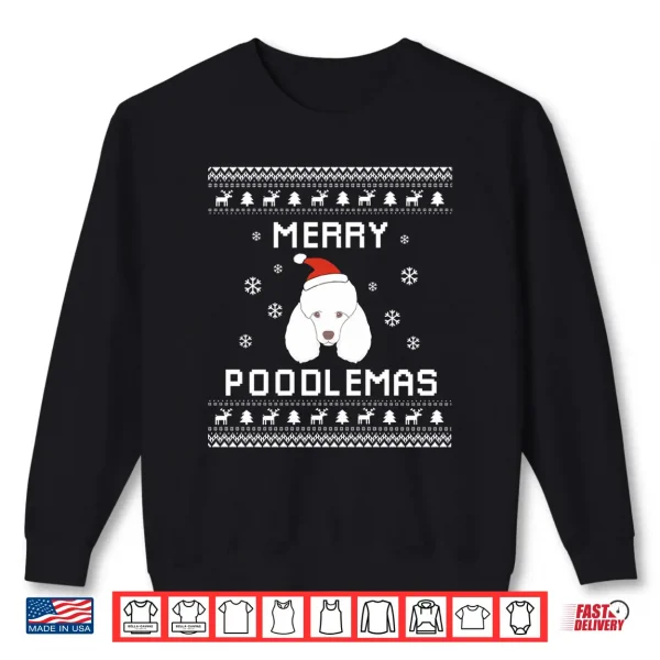 Sweatshirt Poodle Lover Christmas Ugly Xmas Poodle Dog Sweater Gift Shirt