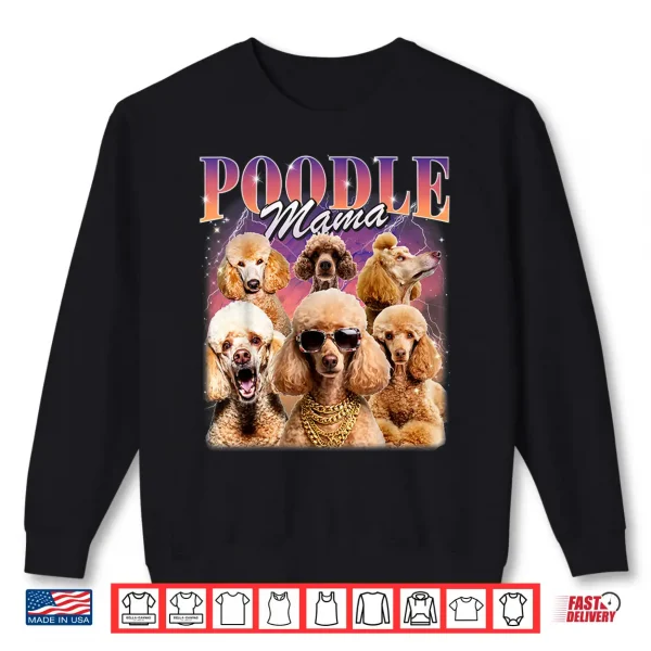 Sweatshirt Poodle Mama 90s Style Mom Dog Owner Shirt