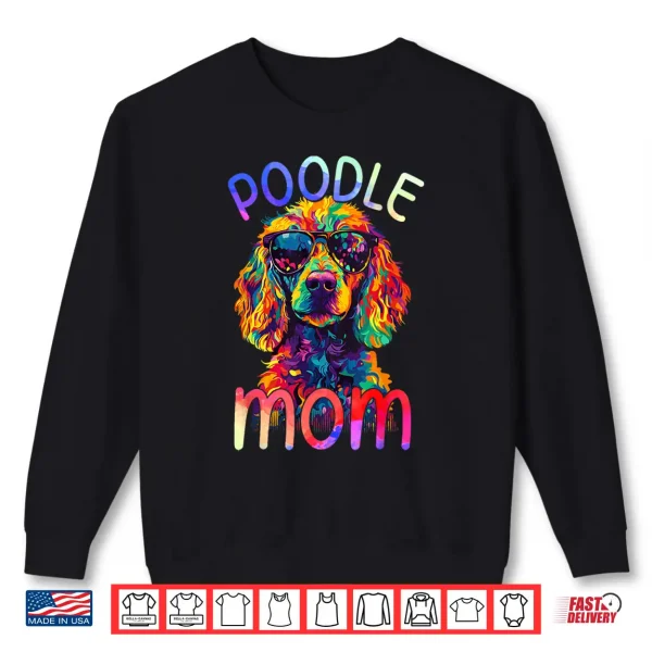 Sweatshirt Poodle Mom Colorful Pop Art Womens Poodle Shirt