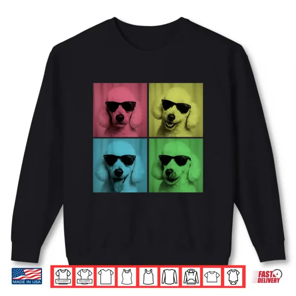 Sweatshirt Poodle Pop Art Funny Dog Lover Poodle Photo Booth Shirt