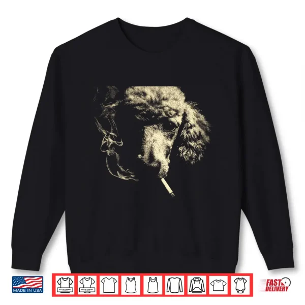 Sweatshirt Poodle Smoking A Cigarette Grunge Vintage Meme 90s On Back Shirt