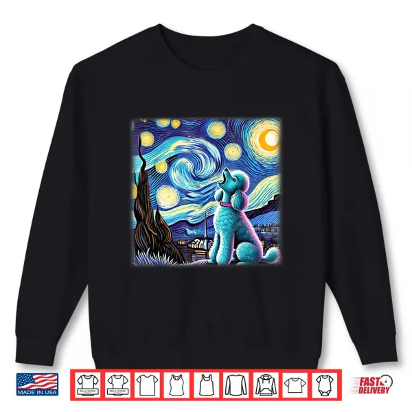 Sweatshirt Poodle Starry Night Shirt Van Gogh Painting Poodle Dog Lover Shirt