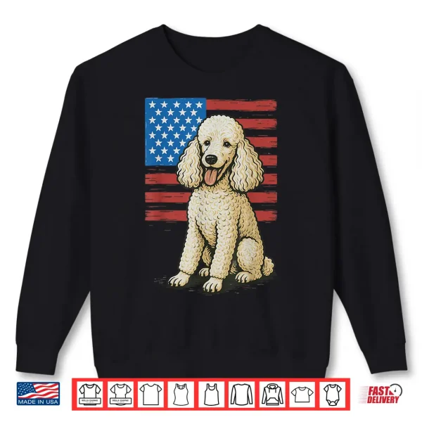 Sweatshirt Poodle USA Flag 4th Of July Shirt
