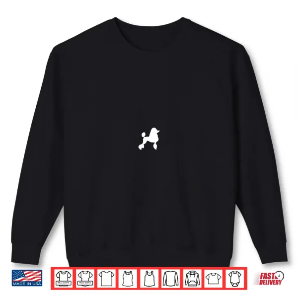 Sweatshirt Poodle for women design poodle dog silhouette Shirt