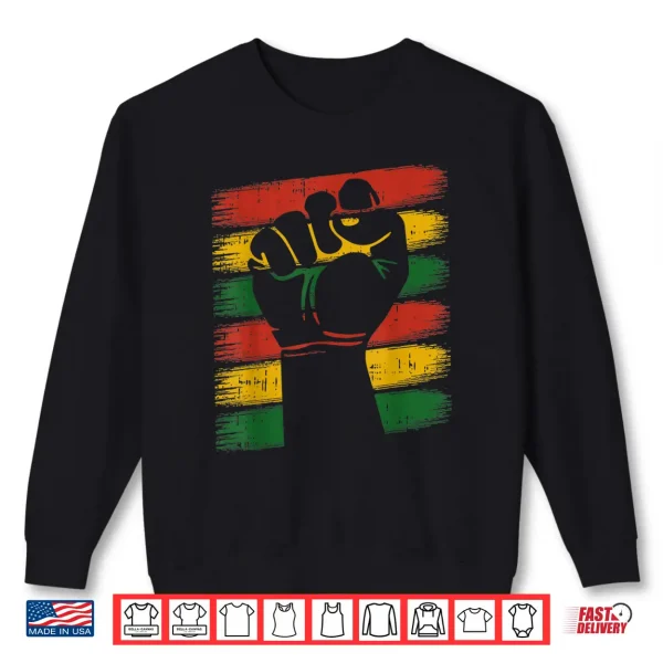 Sweatshirt Power Fist Juneteenth Cool Melanin Pride African American Shirt