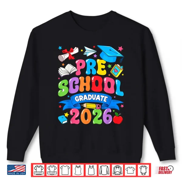 Sweatshirt Pre K Graduation Last Day Of School Preschool Graduate 2026 Shirt