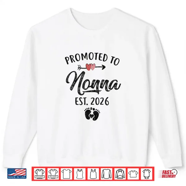 Sweatshirt Promoted To Nonna Est 2026 First Time Mothers Day Shirt