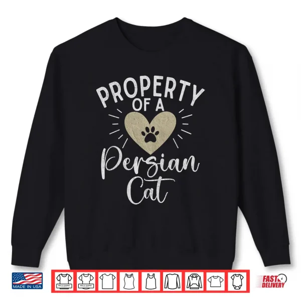 Sweatshirt Property of a Persian Cat Shirt