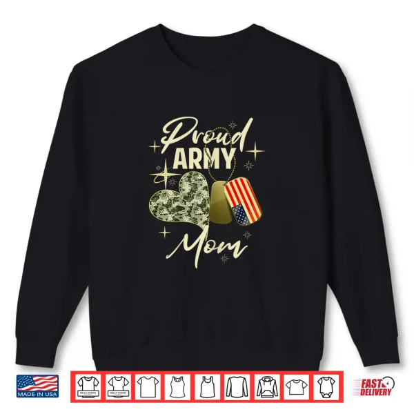 Sweatshirt Proud Army Mom Camouflage Mothers Day Dog Tag US Flag Women Shirt