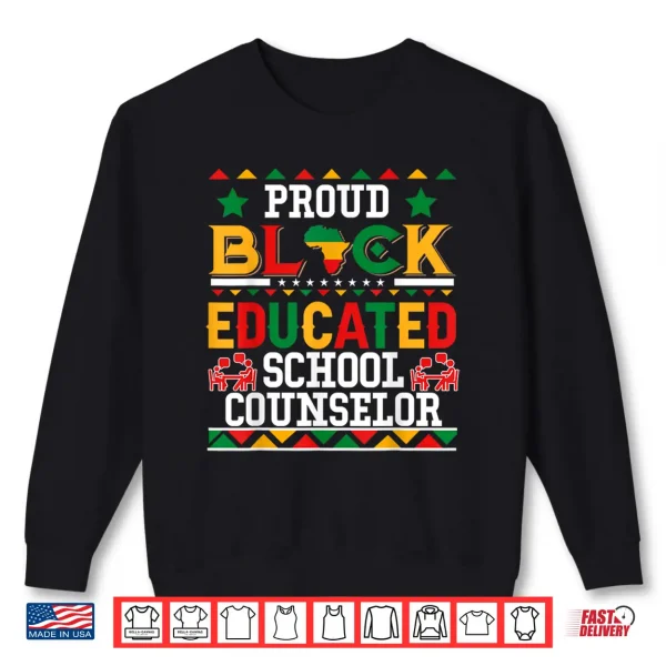 Sweatshirt Proud Black Educated School Counselor Costume Juneteenth Shirt