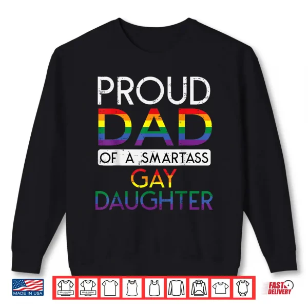 Sweatshirt Proud Dad Of A Gay Daughter Straight Ally LGBTQ Pride Month Shirt