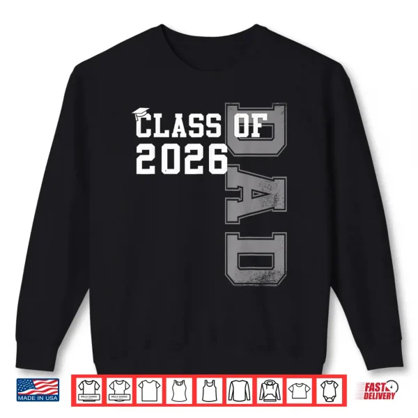 Sweatshirt Proud Dad of A 2026 Graduate Grad Senior Father Graduation Shirt