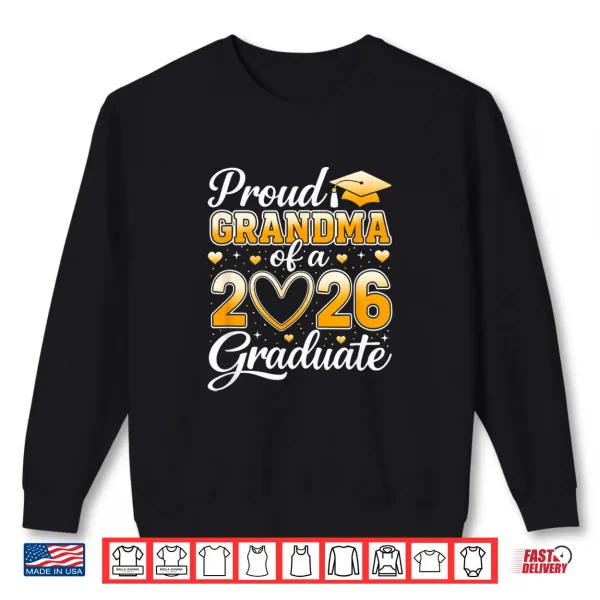Sweatshirt Proud Grandma of A Class of 2026 Graduate Graduation Party Shirt