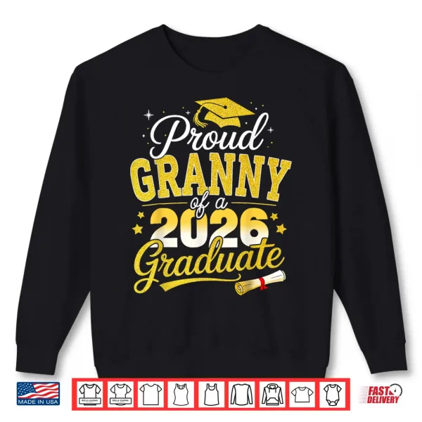 Sweatshirt Proud Granny of a Class of 2026 Graduate Senior Graduation Shirt