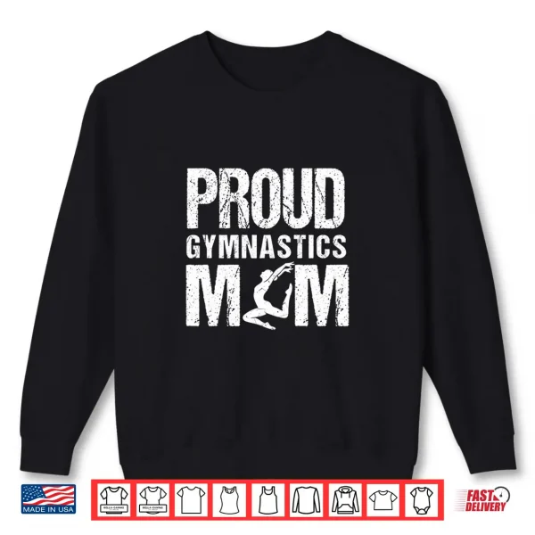 Sweatshirt Proud Gymnastics Mom Shirt 1