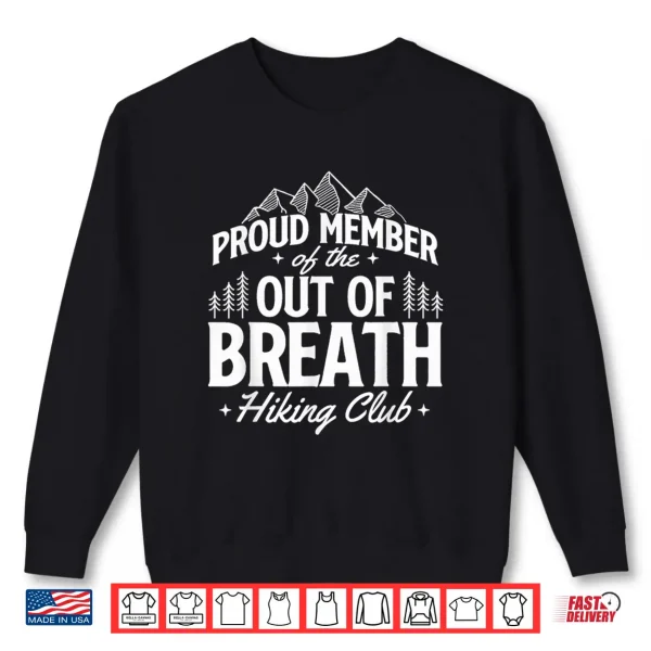Sweatshirt Proud Member Hiker Climber Hiking Lover Backpacking Shirt