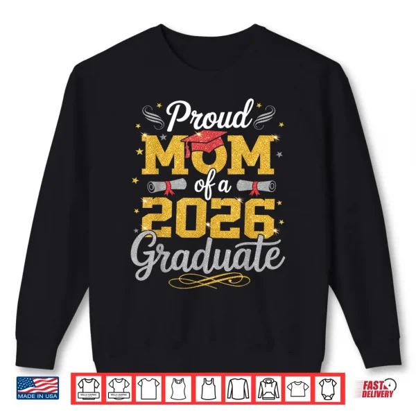 Sweatshirt Proud Mom of A 2026 Graduate Senior 2026 Matching Family Shirt