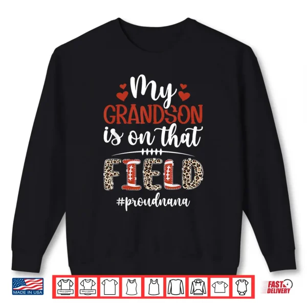 Sweatshirt Proud Nana of A Football Player Nana Football Nana Shirt