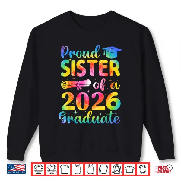 Sweatshirt Proud Sibling Of A 2026 Graduate Family Graduation Party Shirt
