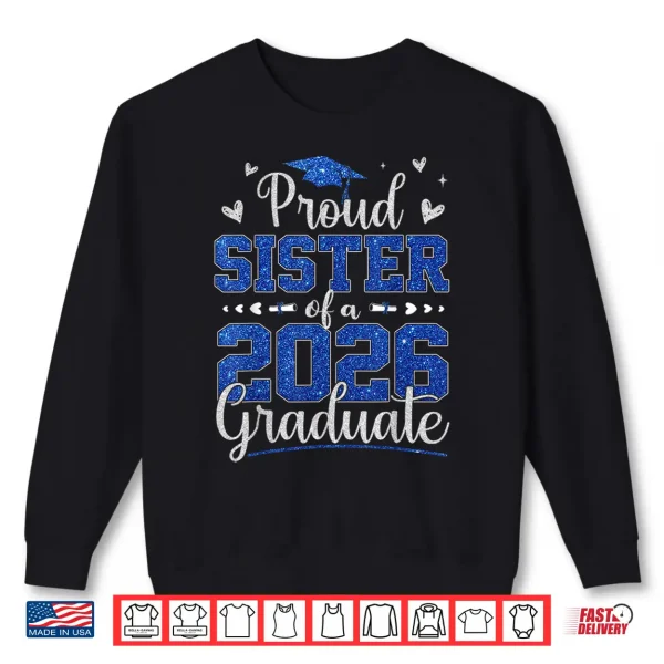 Sweatshirt Proud Sibling Of A 2026 Graduate Senior 2026 Grad Family Shirt