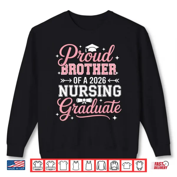 Sweatshirt Proud Sibling Of A 2026 Nursing Graduate Nurse Graduation Shirt