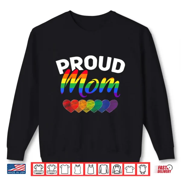 Sweatshirt Queer Gay Pride Month Women Gift Rainbow Proud Mom LGBT Shirt