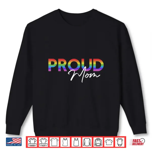Sweatshirt Queer Pride Proud Mom Rainbow Equality Pride Month LGBT Shirt
